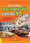 BỒI DƯỠNG HỌC SINH GIỎI LỊCH SỬ LỚP 10 (Biên soạn theo chương trình GDPT mới)